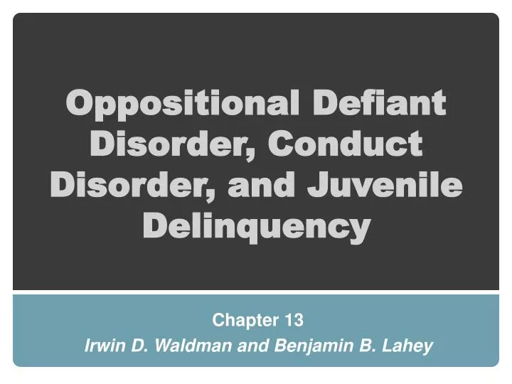 oppositional defiant disorder conduct disorder and juvenile delinquency