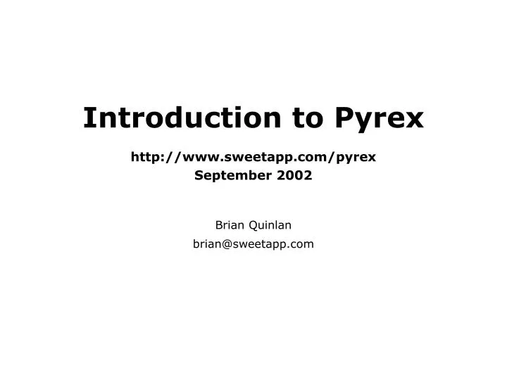 introduction to pyrex http www sweetapp com pyrex september 2002