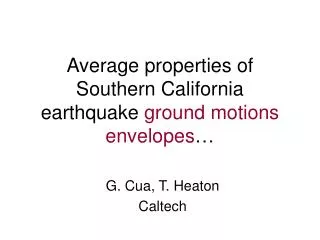 Average properties of Southern California earthquake ground motions envelopes …