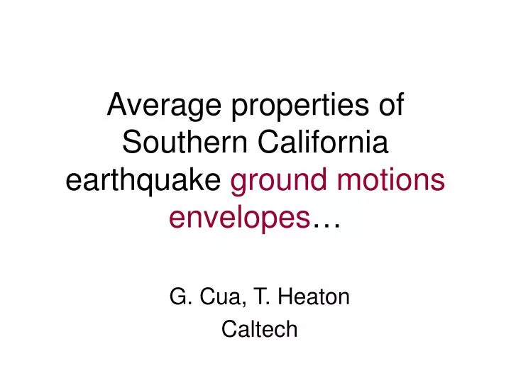 average properties of southern california earthquake ground motions envelopes