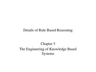 Details of Rule Based Reasoning