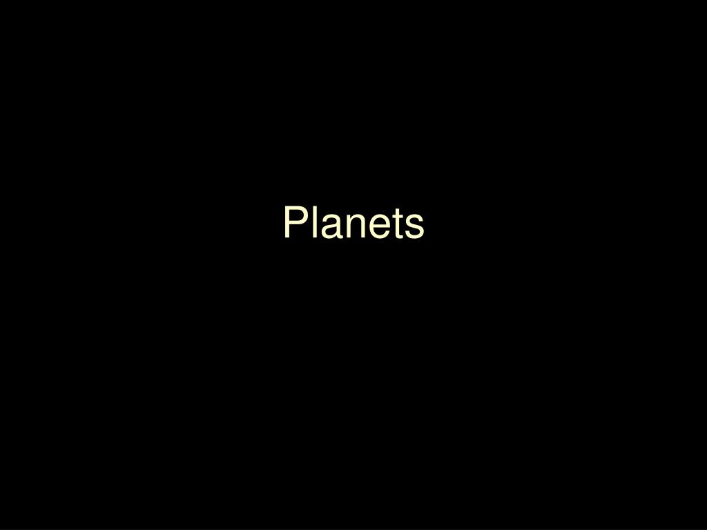 PPT - Planets PowerPoint Presentation, free download - ID:3974502