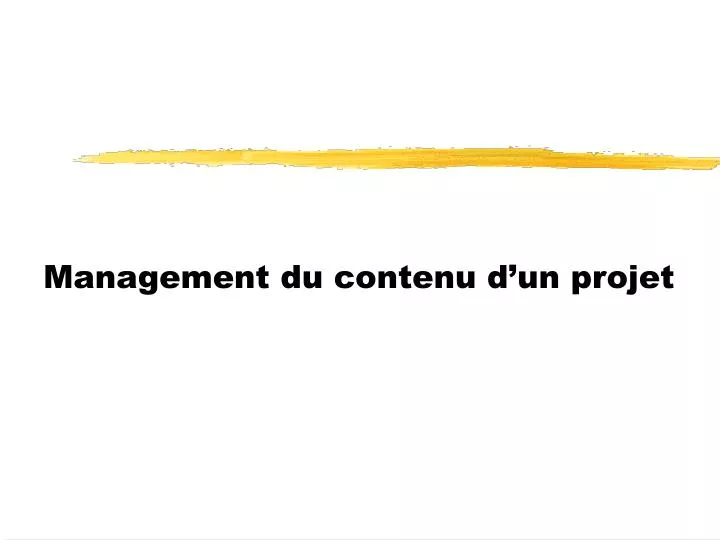 management du contenu d un projet