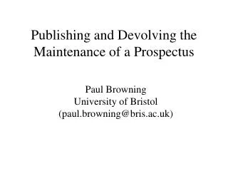 Publishing and Devolving the Maintenance of a Prospectus