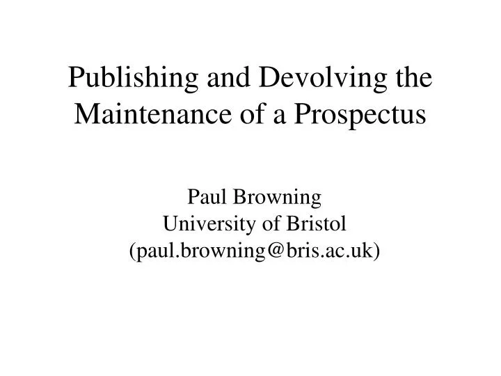 publishing and devolving the maintenance of a prospectus