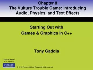 Starting Out with Games &amp; Graphics in C++ Tony Gaddis
