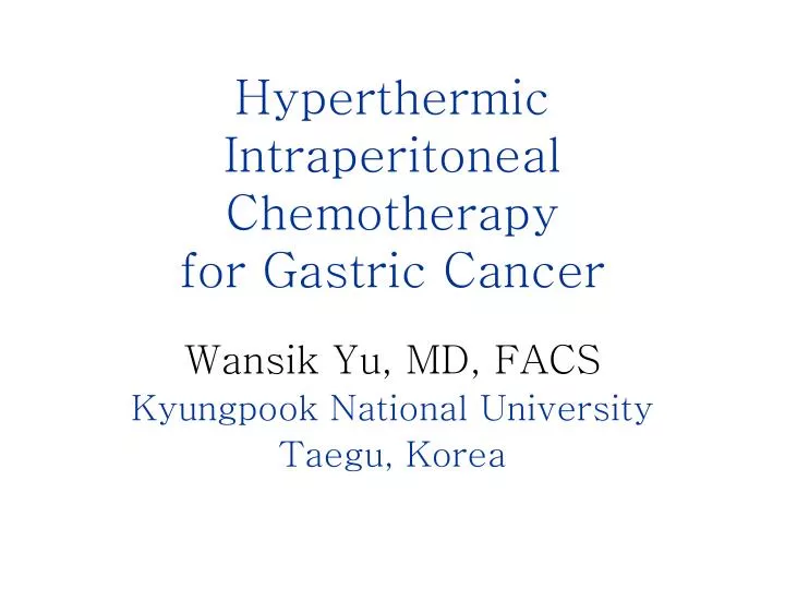 hyperthermic intraperitoneal chemotherapy for gastric cancer