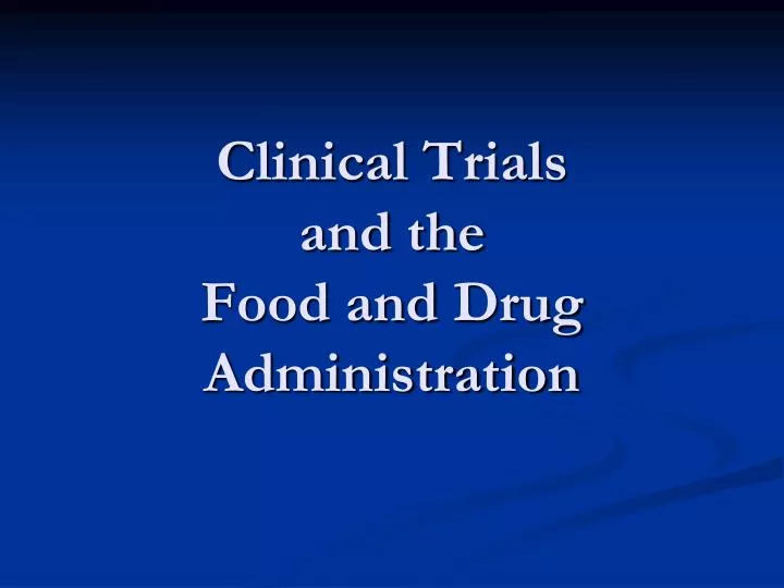 clinical trials and the food and drug administration