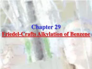 Chapter 29 Friedel-Crafts Alkylation of Benzene