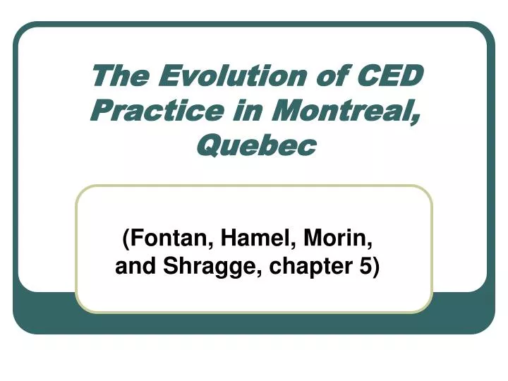 the evolution of ced practice in montreal quebec