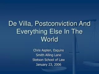 De Villa, Postconviction And Everything Else In The World