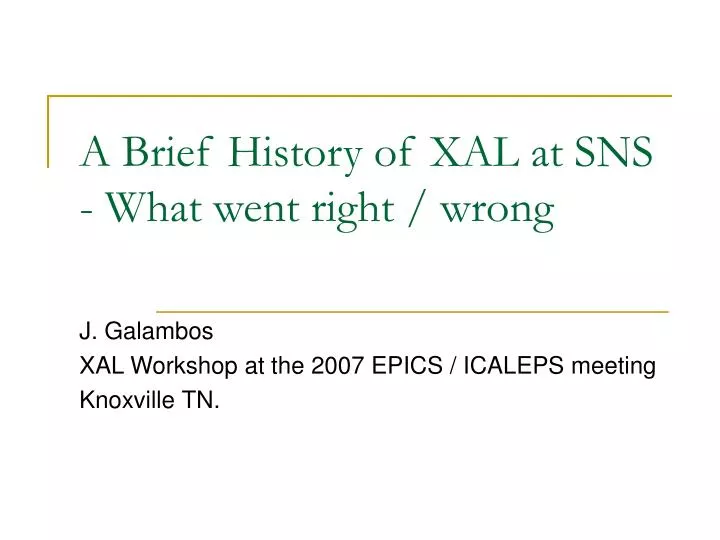 a brief history of xal at sns what went right wrong