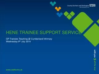 HENE TRAINEE SUPPORT SERVICE