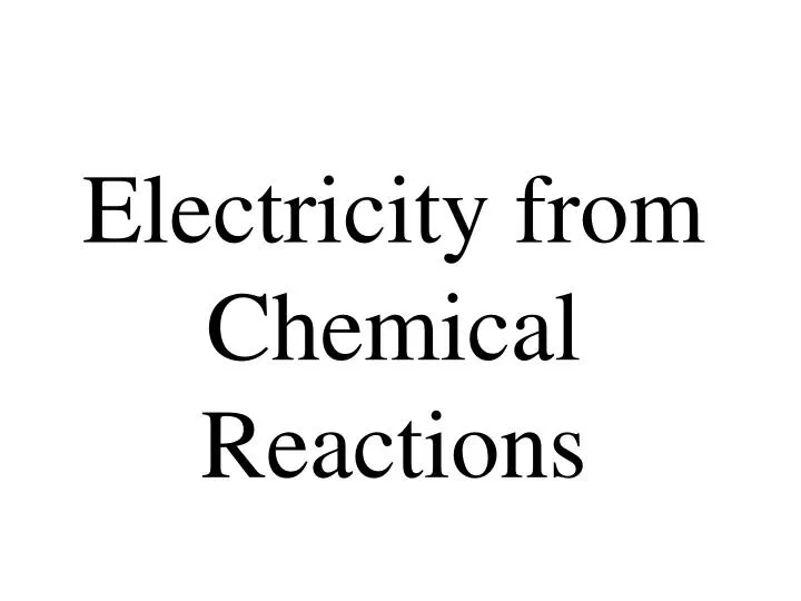 electricity from chemical reactions