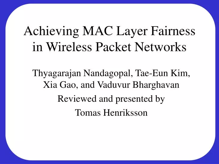 achieving mac layer fairness in wireless packet networks