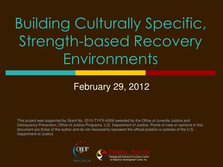 building culturally specific strength based recovery environments