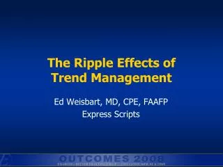 The Ripple Effects of Trend Management