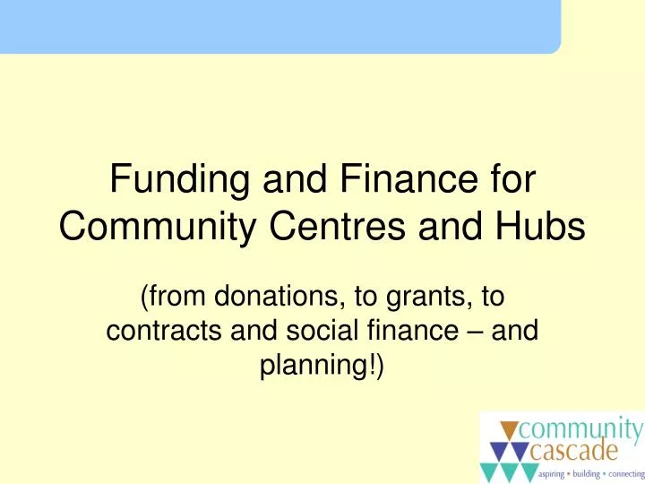 funding and finance for community centres and hubs