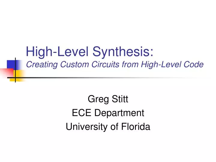 high level synthesis creating custom circuits from high level code