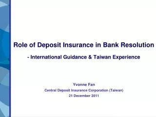 Role of Deposit Insurance in Bank Resolution - International Guidance &amp; Taiwan Experience
