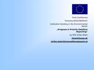 Final Conference Twinning SK03/IB/EN/01 Institution Building in the Environmental Sector