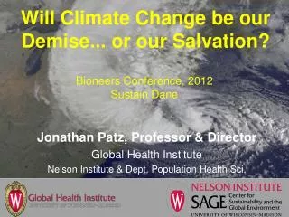 Will Climate Change be our Demise... or our Salvation?