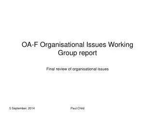 OA-F Organisational Issues Working Group report