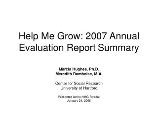 Help Me Grow: 2007 Annual Evaluation Report	Summary