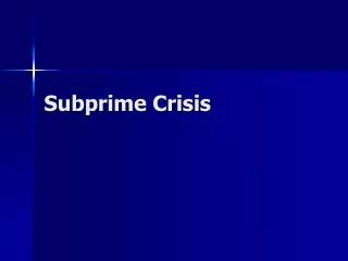 Subprime Crisis