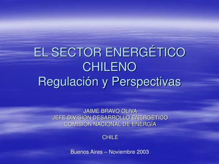 el sector energ tico chileno regulaci n y perspectivas