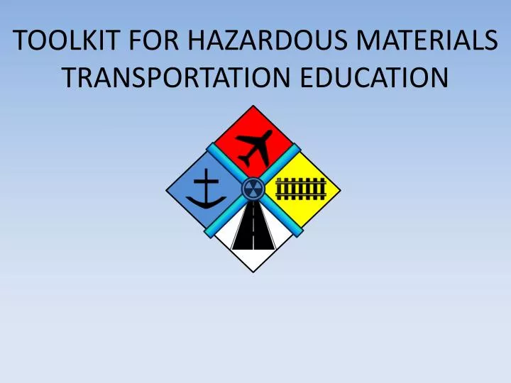 toolkit for hazardous materials transportation education