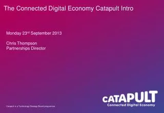 The Connected Digital Economy Catapult Intro