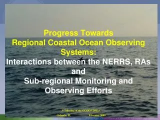 3 rd Meeting of the GCOOS DMAC Orlando, FL		February 2009