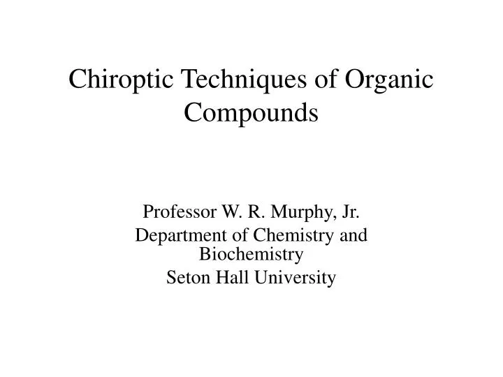chiroptic techniques of organic compounds