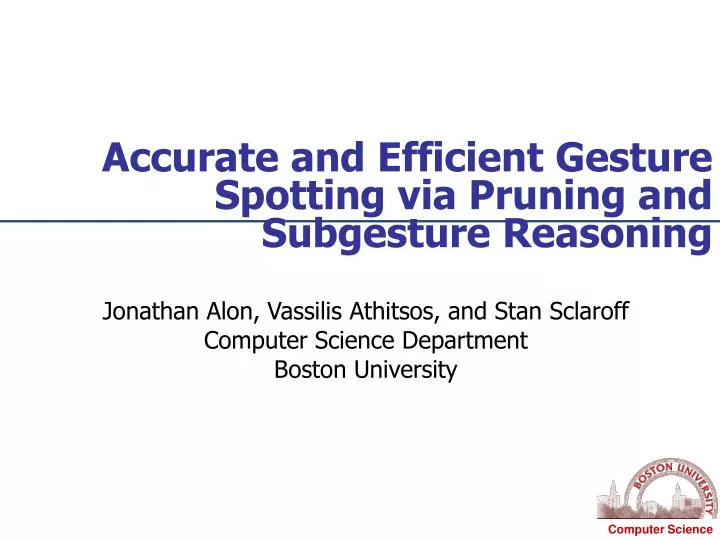 accurate and efficient gesture spotting via pruning and subgesture reasoning