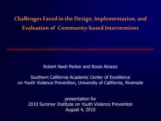 Challenges Faced in the Design, Implementation, and Evaluation of Community-based Interventions