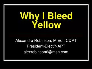 Why I Bleed Yellow