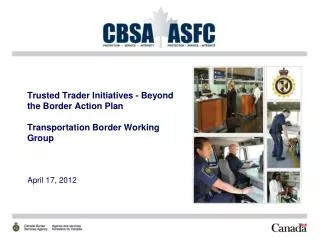Trusted Trader Initiatives - Beyond the Border Action Plan Transportation Border Working Group