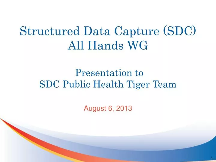 structured data capture sdc all hands wg presentation to sdc public health tiger team
