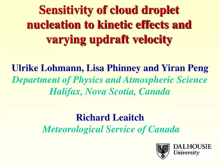 sensitivity of cloud droplet nucleation to kinetic effects and varying updraft velocity
