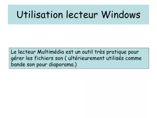utilisation lecteur windows