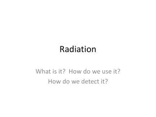 Radiation