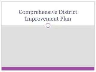 Comprehensive District Improvement Plan