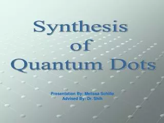Synthesis of Quantum Dots