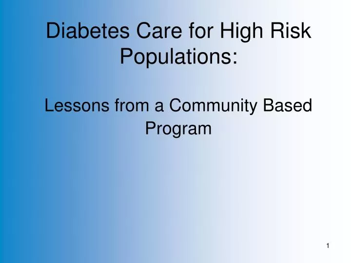 diabetes care for high risk populations lessons from a community based program