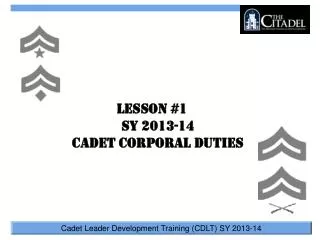 Lesson #1 SY 2013-14 Cadet Corporal Duties