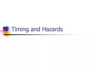 Timing and Hazards