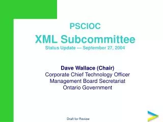 PSCIOC XML Subcommittee Status Update — September 27, 2004