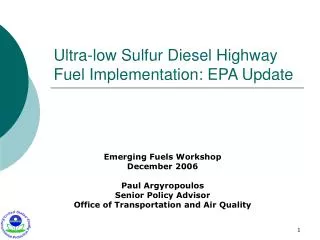 Ultra-low Sulfur Diesel Highway Fuel Implementation: EPA Update