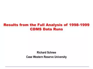 Results from the Full Analysis of 1998-1999 CDMS Data Runs